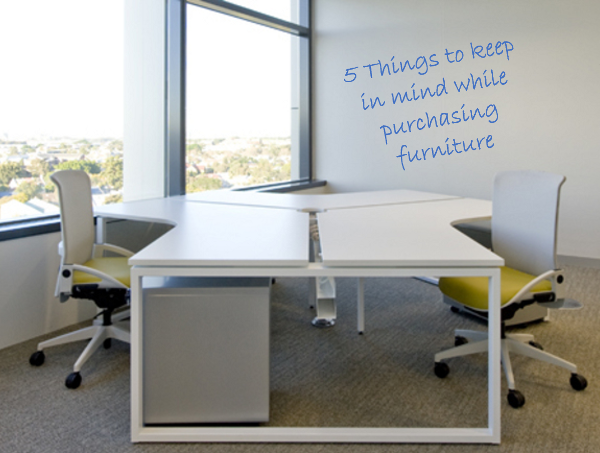 5 Things to Keep in Mind When Purchasing Furniture 5 Things to Keep in Mind When Purchasing Furniture
