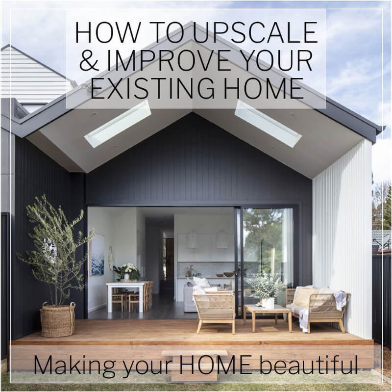 Improve Your Home upscale your existing house